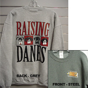 Raising Danes Unisex Sweatshirts